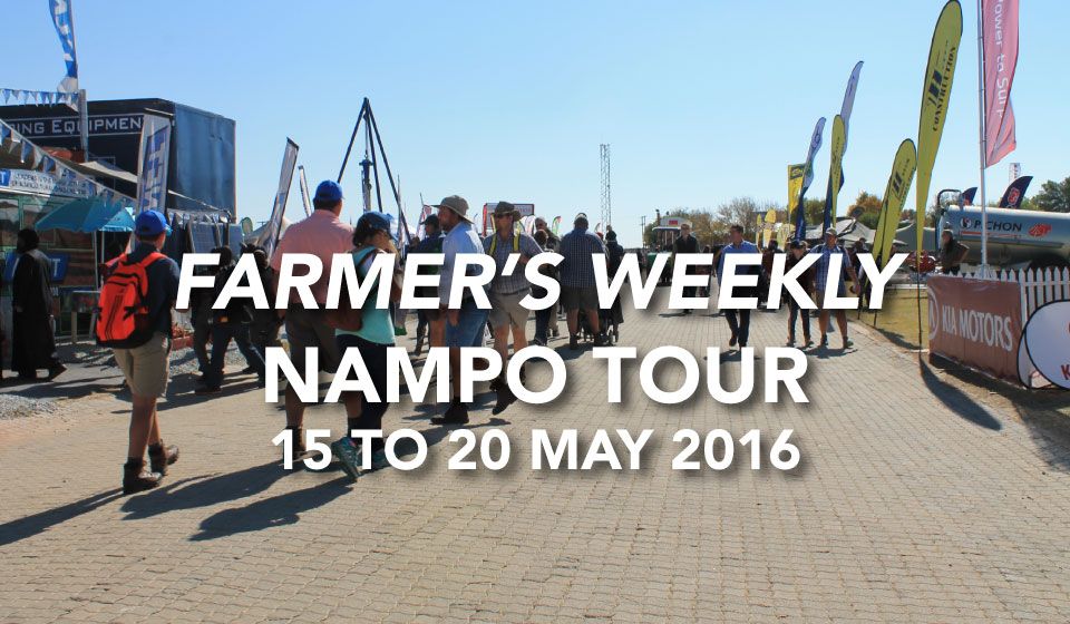 Farmer’s Weekly Nampo tour 2017